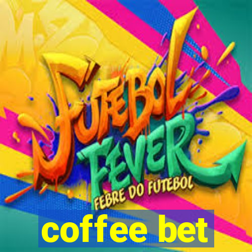 coffee bet